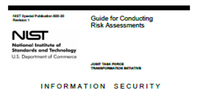 NIST Information / Computer Security - Guide for Conducting Risk Assessments
